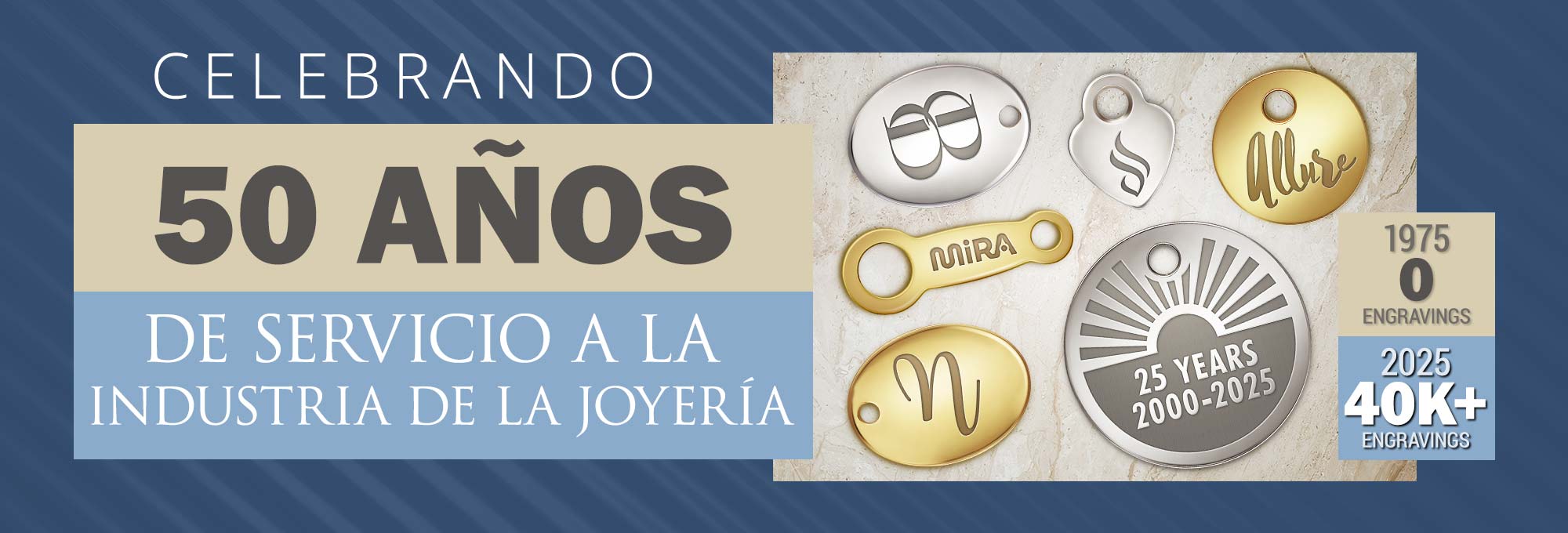 Celebrando 50 años de servicio a la industria de la joyería Celebrando 50 años de servicio a la industria de la joyería
